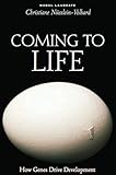  Coming to Life: How Genes Drive Development (English Edition)