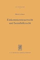 Einkommensteuerrecht Und Sozialhilferecht: Bausteine Zu Einem Verfassungsrecht Des Sozialen Steuerstaates 3161460715 Book Cover