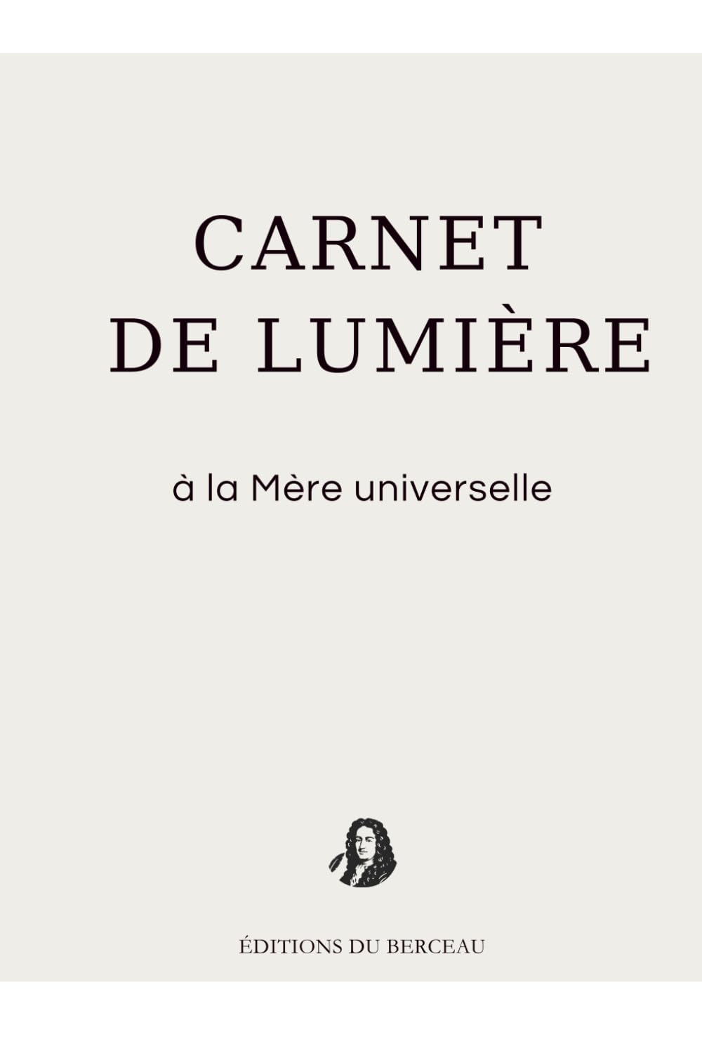 Carnet de Lumière: à la Mère universelle