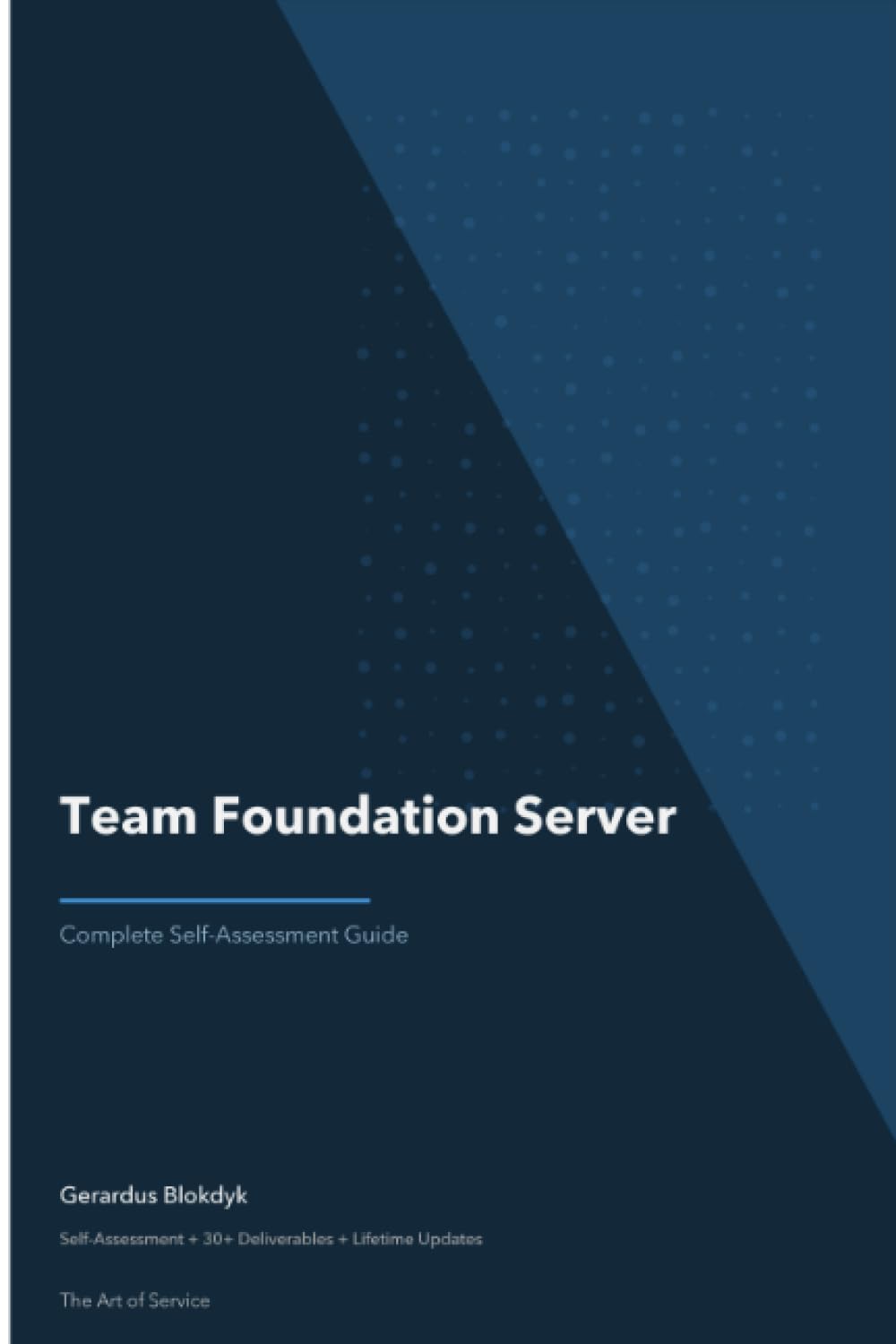 Team Foundation Server A Complete Guide
