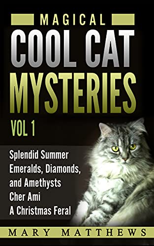 Magical Cool Cats Mysteries Volume 1 (Magical Cool Cat Mysteries)