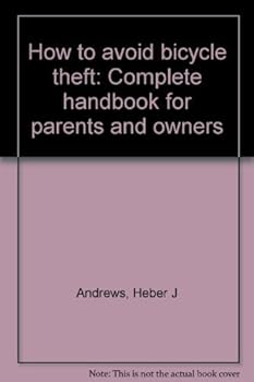 Paperback How to avoid bicycle theft: Complete handbook for parents and owners Book