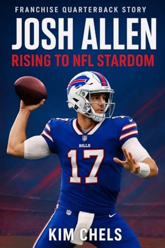 Josh Allen: Rising to NFL Stardom B0G579QYBG Book Cover