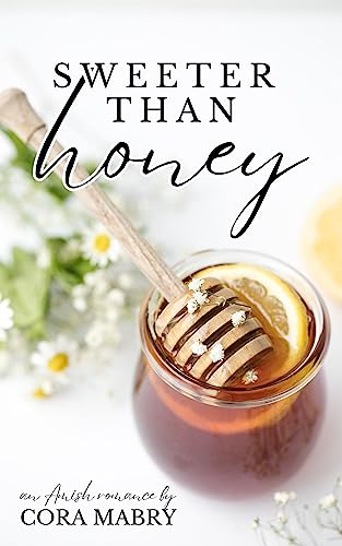 Sweeter Than Honey: An Amish Romance