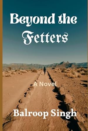 Beyond the Fetters