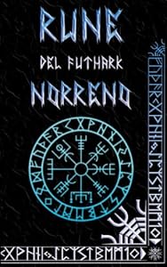 Rune del Futhark Norreno: Manuale per Principianti, Magia delle Rune