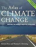 The Atlas of Climate Change: Mapping the Worlds Greatest Challenge