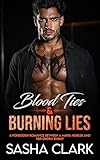  Blood Ties & Burning Lies: A forbidden romance between a mafia heiress and her sworn enemy (English Edition)
