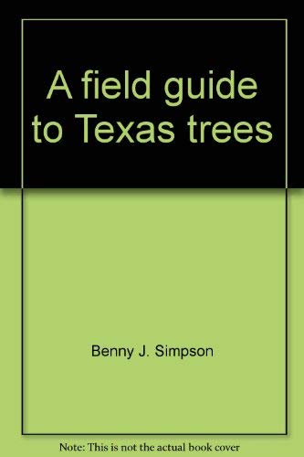 A field guide to Texas trees 0877191212 Book Cover