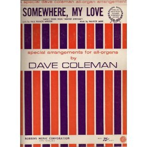 Somewhere, My Love: A special Dave Coleman all-organ arrangement