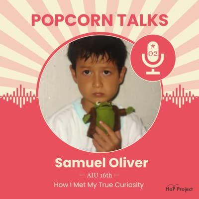02 | How I met My True Curiosity - by Samuel Oliver Kentaro