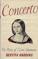 Concerto - The Story of Clara Schumann B0000CLH1L Book Cover