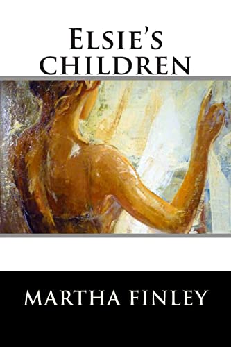 Elsie's children 1515288862 Book Cover