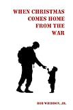When Christmas Comes Home from the War