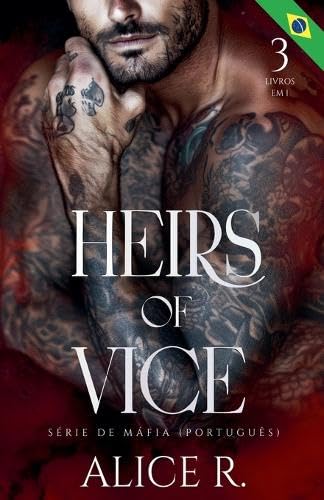 Heirs of Vice Série de Máfia, 3 Livros em 1!