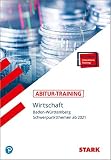 STARK Abitur-Training - Wirtschaft - BaWü: Schwerpunktthemen ab 2021. Mit Online-Zugang (STARK-Verlag - Training)