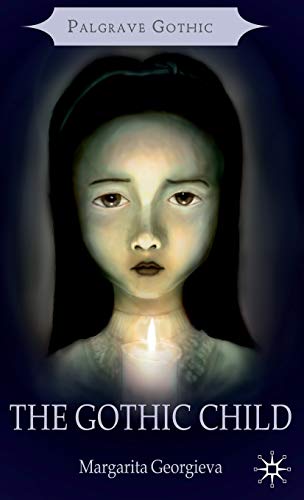 The Gothic Child (Palgrave Gothic)