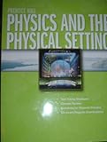 Physics and the Physical Setting: Prentice Hall Brief Review for the New York Regents Exam (2008 Edition) (Prentice Hall Brief Review Series)