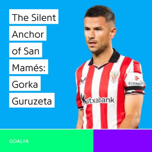 The Silent Anchor of San Mam&eacute;s: Gorka Guruzeta&rsquo;s Tactical Evolution Under Valverde