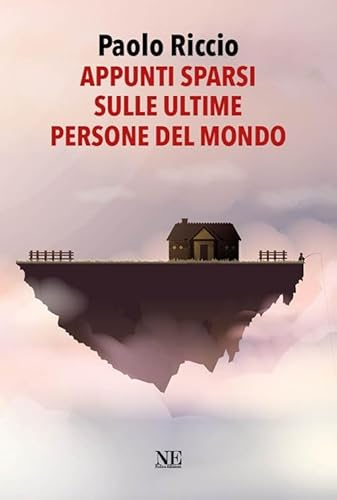 Appunti Sparsi Sulle Ultime Persone Del Mondo