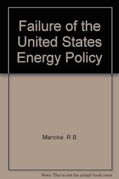 Paperback The failure of U.S. energy policy Book