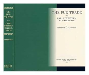 Hardcover The fur-trade and early Western exploration, Book