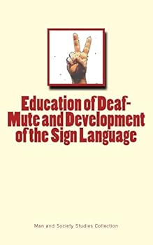 Paperback Education of Deaf-Mute and Development of the Sign Language Book