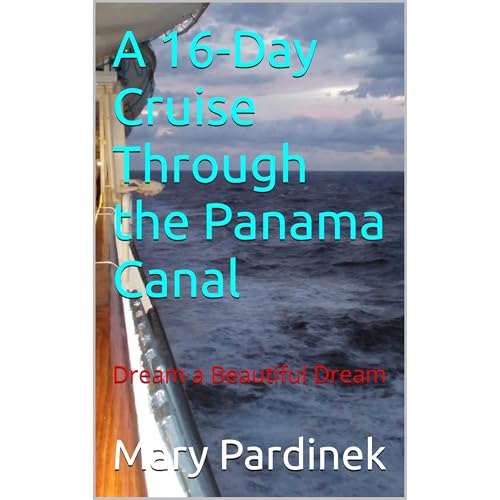 A 16-Day Cruise Through the Panama Canal by Mary Pardinek episode artwork
