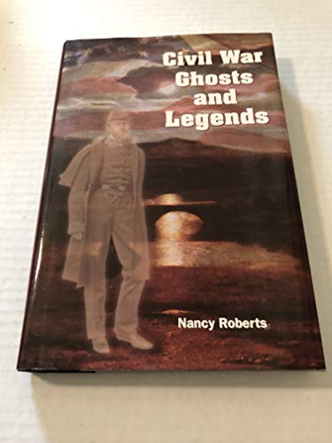 Civil War Ghosts and Legends 0760703663 Book Cover