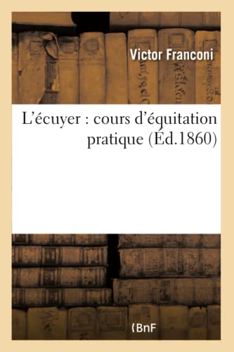 livre L'écuyer : cours d'équitation pratique