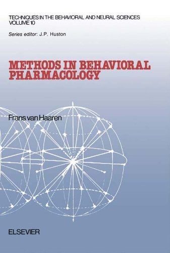 Methods in Behavioral Pharmacology (Techniques in the Behavioral and Neural Sciences)