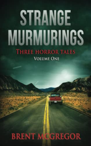 Strange Murmurings: Three Horror Tales