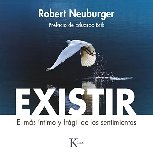 Existir: El Más Íntimo y Frágil de los Sentimientos