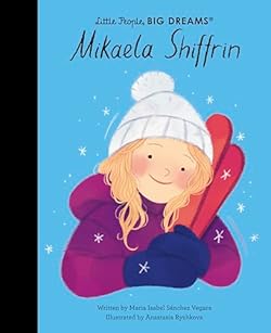 Mikaela Shiffrin (Little People, BIG DREAMS) cover image