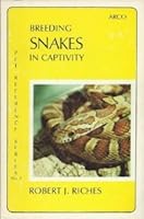 Breeding Snakes in Captivity 0668040572 Book Cover