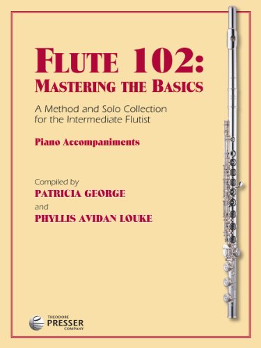 Flute 102: Mastering the Basics, Piano Accompaniments (FLUTE TRAVERSIE)