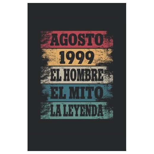 Agosto 1999 - El Hombre - El Mito - La Leyenda: Regalos Originales para Hombre Papá Abuelo Hermano - Diario, Cuaderno De Notas, Apuntes O Agenda