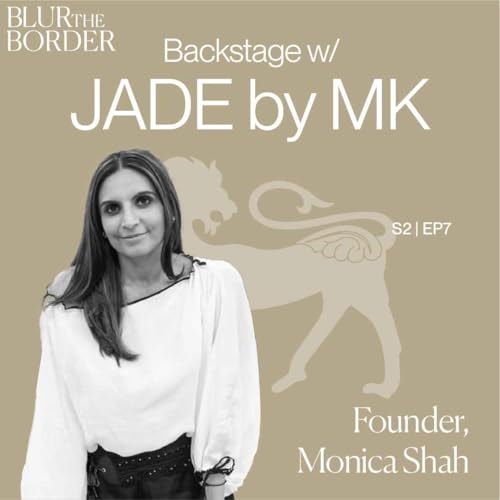 Reviving Craftsmanship: Monica Shah on Jade&rsquo;s Grassroots Vision