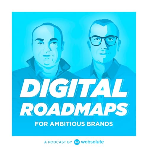 Digital Roadmaps for Ambitious Brands cover art