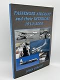 Passenger Aircraft and Their Interiors: 1910-2006