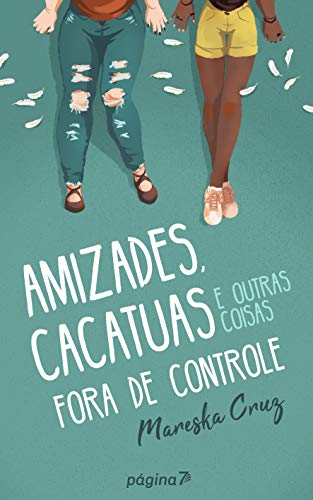 Amizades, cacatuas e outras coisas fora de controle