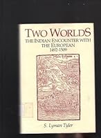 Two Worlds: The Indian Encounter With the European, 1492-1509 0874802970 Book Cover
