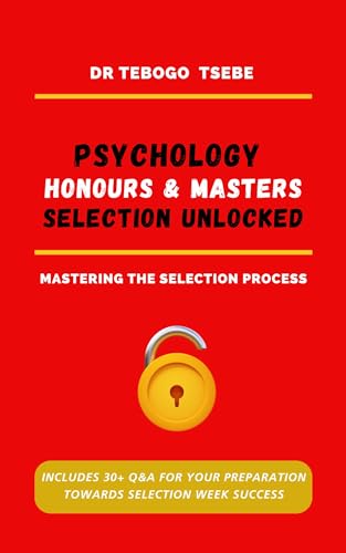PSYCHOLOGY HONOURS & MASTERS SELECTION UNLOCKED: Mastering The Selection Process