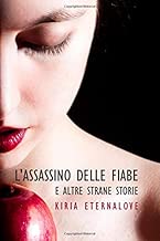 Lassassino delle fiabe E altre strane storie