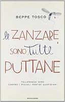 Le zanzare sono tutte puttane 880461109X Book Cover