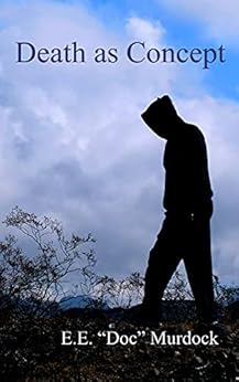 Death as Concept by [E.E. "Doc" Murdock]