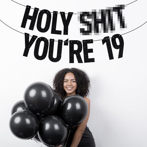 Image of Black Glitter Holy Sh*t You're 19 Banner, Happy 19th Birthday /Cheers to 19 Years, Funny 19th Birthday Party Decorations Supplies