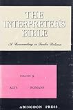 The Interpreter's Bible, Vol. 9: Acts, Romans