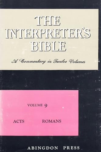 The Interpreter's Bible, Vol. 9: Acts, Romans