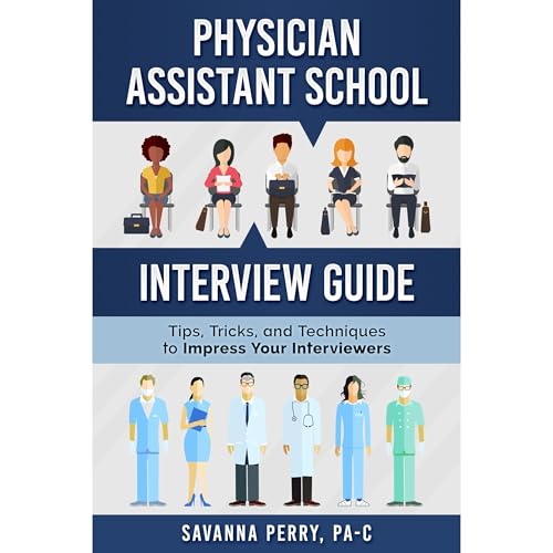 Physician Assistant School Interview Guide by Savanna Perry episode artwork